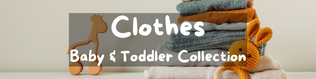 CLOTHES - Baby & Toddler